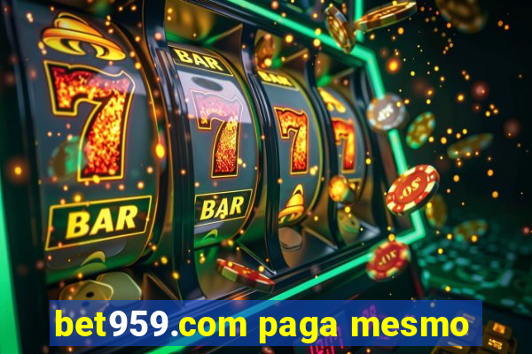 bet959.com paga mesmo